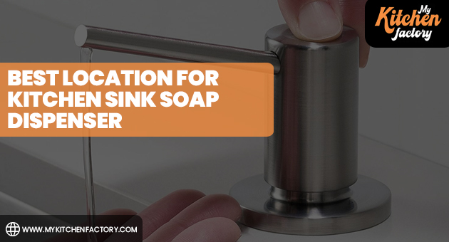 Best Location for Kitchen Sink Soap Dispenser