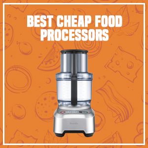 Best Cheap Food Processors
