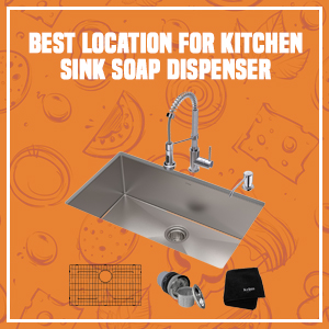 Best Location for Kitchen Sink Soap Dispenser