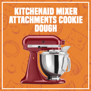 KitchenAid Mixer Attachments Cookie Dough