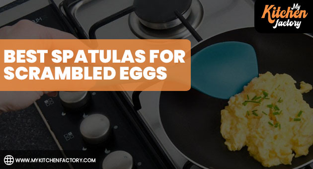 Best Spatulas for Scrambled Eggs