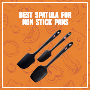 Best Spatula for Non-Stick Pans